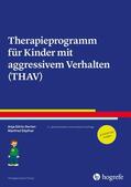 Görtz-Dorten / Döpfner |  Therapieprogramm für Kinder mit aggressivem Verhalten (THAV) | eBook | Sack Fachmedien