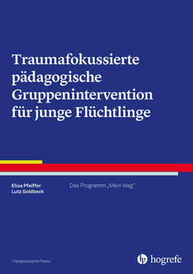Pfeiffer / Goldbeck | Traumafokussierte pädagogische Gruppenintervention für junge Flüchtlinge | E-Book | sack.de