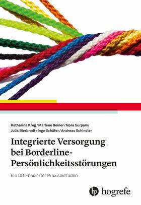 Krog / Reiner / Surpanu |  Integrierte Versorgung bei Borderline-Persönlichkeitsstörungen | eBook | Sack Fachmedien