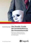 Schwarzinger |  Die Dunkle Triade der Persönlichkeit in der Personalauswahl | eBook | Sack Fachmedien