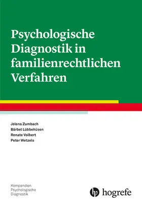 Zumbach / Wetzels / Lübbehüsen |  Psychologische Diagnostik in familienrechtlichen Verfahren | eBook | Sack Fachmedien