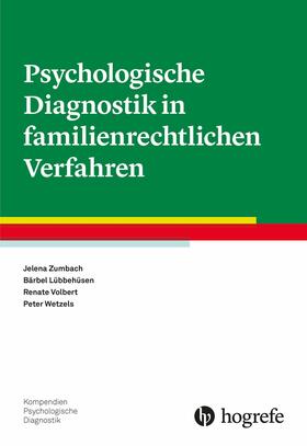 Zumbach / Lübbehüsen / Volbert | Psychologische Diagnostik in familienrechtlichen Verfahren | E-Book | sack.de