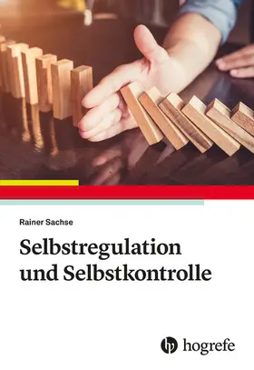 Sachse | Selbstregulation und Selbstkontrolle | E-Book | sack.de