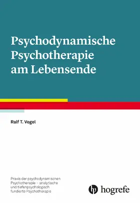 Vogel |  Psychodynamische Psychotherapie am Lebensende | eBook | Sack Fachmedien