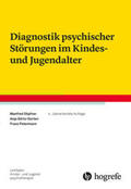 Döpfner / Görtz-Dorten / Petermann |  Diagnostik psychischer Störungen im Kindes- und Jugendalter | eBook | Sack Fachmedien