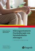 Sachse / Kramer |  Klärungsorientierte Psychotherapie von Persönlichkeitsstörungen | eBook | Sack Fachmedien
