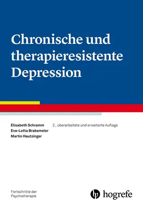 Schramm / Brakemeier / Hautzinger |  Chronische und therapieresistente Depression | eBook | Sack Fachmedien