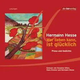 Hesse |  Wer lieben kann, ist glücklich DL | Sonstiges |  Sack Fachmedien