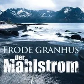 Granhus |  Der Mahlstrom | Sonstiges |  Sack Fachmedien