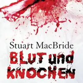 MacBride |  Blut und Knochen | Sonstiges |  Sack Fachmedien
