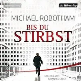 Robotham | Bis du stirbst | Sonstiges | 978-3-8445-1018-8 | www.sack.de