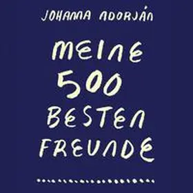 Adorján |  Meine 500 besten Freunde | Sonstiges |  Sack Fachmedien