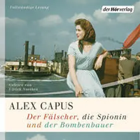 Capus |  Der Fälscher, die Spionin und der Bombenbauer | Sonstiges |  Sack Fachmedien