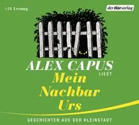 Capus |  Mein Nachbar Urs | Sonstiges |  Sack Fachmedien