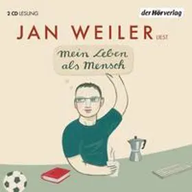 Weiler |  Mein Leben als Mensch | Sonstiges |  Sack Fachmedien