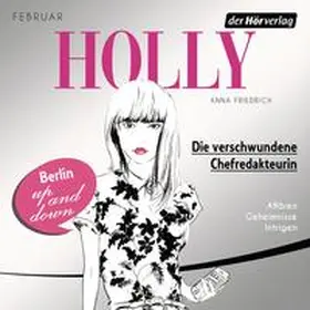 Friedrich |  Holly. Die verschwundene Chefredakteurin | Sonstiges |  Sack Fachmedien