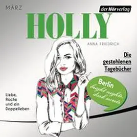 Friedrich |  Holly. Die gestohlenen Tagebücher | Sonstiges |  Sack Fachmedien