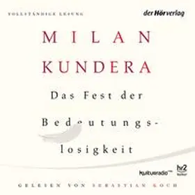 Kundera |  Das Fest der Bedeutungslosigkeit | Sonstiges |  Sack Fachmedien