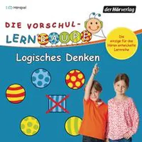 Zorn |  Die Vorschul-Lernraupe: Logisches Denken | Sonstiges |  Sack Fachmedien