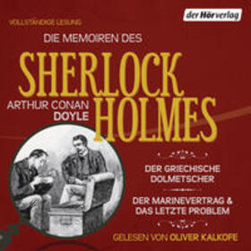 Doyle | Die Memoiren des Sherlock Holmes: Der griechische Dolmetscher, Der Flottenvertrag & Das letzte Problem | Sonstiges | 978-3-8445-2581-6 | sack.de