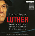 Roper |  Der Mensch Martin Luther: Die Biographie | Sonstiges |  Sack Fachmedien