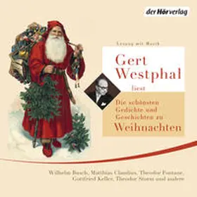 Busch / Claudius / Fontane |  Gert Westphal liest: Die schönsten Gedichte und Geschichten zu Weihnachten | Sonstiges |  Sack Fachmedien