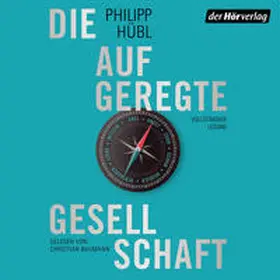 Hübl |  Die aufgeregte Gesellschaft | Sonstiges |  Sack Fachmedien