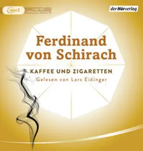 Schirach | Kaffee und Zigaretten | Sonstiges | 978-3-8445-3835-9 | sack.de