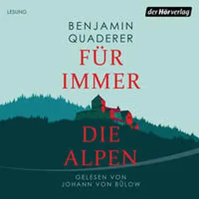 Quaderer |  Für immer die Alpen | Sonstiges |  Sack Fachmedien