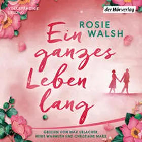Walsh |  Ein ganzes Leben lang | Sonstiges |  Sack Fachmedien