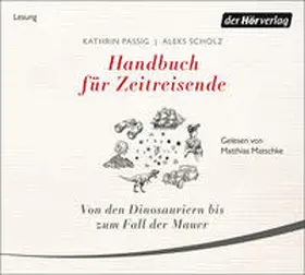 Passig / Scholz |  Handbuch für Zeitreisende | Sonstiges |  Sack Fachmedien