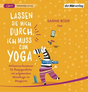 Bode |  Lassen Sie mich durch, ich muss zum Yoga | Sonstiges |  Sack Fachmedien