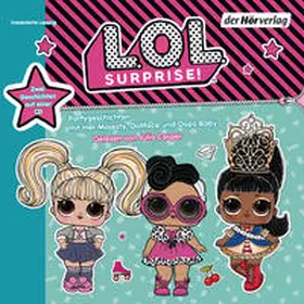 Kalengula |  L.O.L. Surprise - Partygeschichten mit Her Majesty, Dollface und Oops Baby | Sonstiges |  Sack Fachmedien