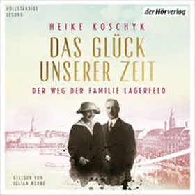 Koschyk |  Das Glück unserer Zeit. Der Weg der Familie Lagerfeld | Sonstiges |  Sack Fachmedien