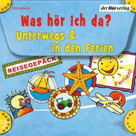 Senn / Bielfeldt / Bartholomäus |  Was hör ich da? Unterwegs und in den Ferien | Sonstiges |  Sack Fachmedien