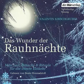 Kirschgruber | Das Wunder der Rauhnächte | Sonstiges | 978-3-8445-5107-5 | sack.de