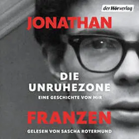 Franzen |  Die Unruhezone | Sonstiges |  Sack Fachmedien