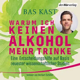 Kast | Warum ich keinen Alkohol mehr trinke | Sonstiges | 978-3-8445-5364-2 | sack.de