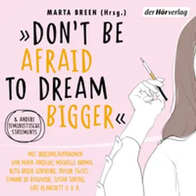 Breen |  »Don't Be Afraid to Dream Bigger« | Sonstiges |  Sack Fachmedien