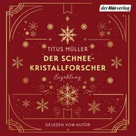 Müller |  Der Schneekristallforscher | Sonstiges |  Sack Fachmedien