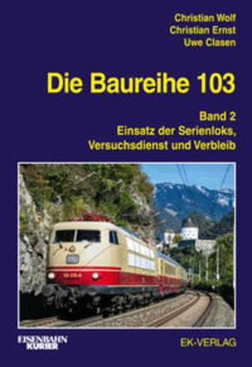 Wolf / Ernst / Clasen | Die Baureihe 103 Band 02 | Buch | 978-3-8446-6031-9 | sack.de