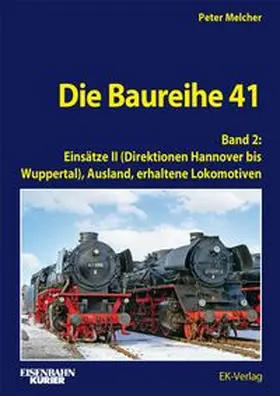 Melcher |  Die Baureihe 41 - Band 2 | Buch |  Sack Fachmedien