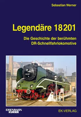 Werner |  Legendäre 18 201 | Buch |  Sack Fachmedien