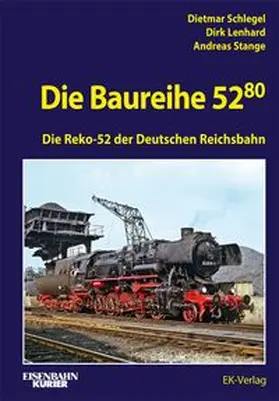 Schlegel / Lenhard / Stange |  Die Baureihe 52.80 | Buch |  Sack Fachmedien