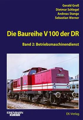 Groß / Schlegel / Stange |  Die Baureihe V 100 der DR - Band 2 | Buch |  Sack Fachmedien