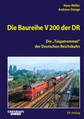 Müller / Stange |  Die Baureihe V 200 der DR | Buch |  Sack Fachmedien