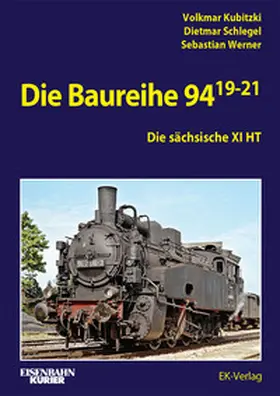 Kubitzki / Schlegel / Werner |  Die Baureihe 94.19-21 | Buch |  Sack Fachmedien