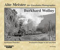 Fleischer |  Alte Meister der Eisenbahn-Photographie: Burkhard Wollny | Buch |  Sack Fachmedien