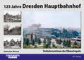 Werner |  125 Jahre Dresden Hauptbahnhof | Buch |  Sack Fachmedien