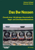 Schlegel / Werner |  Das Bw Nossen | Buch |  Sack Fachmedien